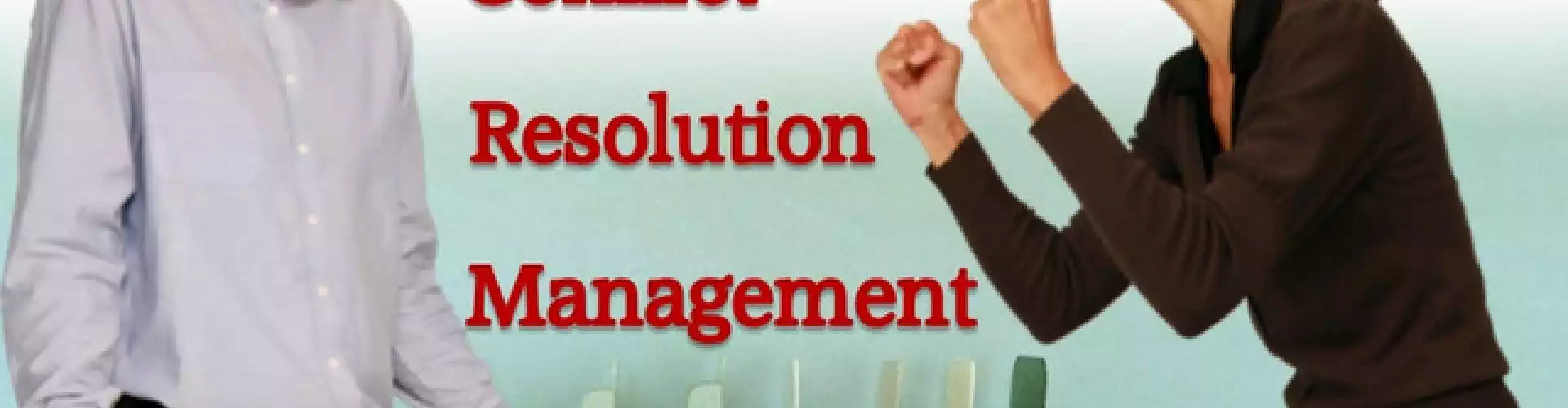 Conflict - Resolution Management - Part 2 of 2